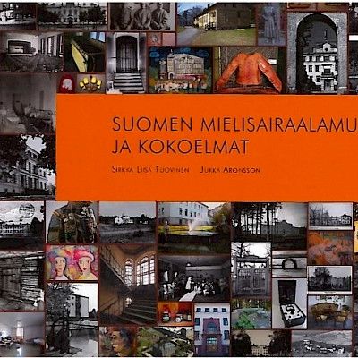 Mielisairaaloiden menneisyyttä tallentavat museot yksissä kansissa