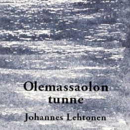 Mikä olemassaolon tunne?